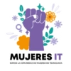 MUJERES IT SOMOS LA COMUNIDAD DE MUJERES EN TECNOLOGÍA