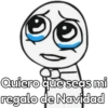 Quiero que seas mi regalo de Navidad