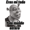 Eres mi todo Y mi mundo entero