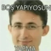 BOŞ YAPIYOSUN YAPMA