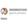 risos DRAMATICO @jovem_dramatico
