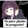 Goo Ya pero ¿Quién Te pregunto?