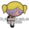 SoyChoogomilą
No, ya no quiero nada, me
voy a suicidar