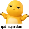 qué esperabas