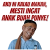 AKU NI KALAU MAKAN, MESTI INGAT ANAK BUAH PUNYE!