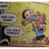 HA!! NEM VOU ZOAR... VAI QUE É DOENÇA!