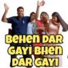 BEHEN DAR GAYI BHen DAR GAYI