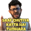 SAAF CHUTIYA KATTA HAI TUMHARA