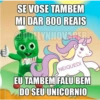 SE VOSE TAMBEM MI DAR 800 REAIS @DOLLYNHOVERER DOLL NEIQUEDI EU TAMBEM FALU BEM DO SEU UNICORNIO