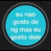eu nao gosto de ng mas eu gosto dele