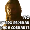 NO
LAM
PUEDO ESPERAR
PARA COBRARTE