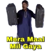 Mera Maal
Mil Gaya