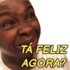 TÁ FELIZ
AGORA?