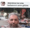 Abdurrahman Gazi-antep kurbanınım senin götüne