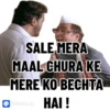 :
SALE MERA
MAAL CHURA KE
MERE KO BECHTA
Sticker.ly HAI!