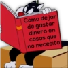 Como dejar
de gastar
dinero en
cosas que
no necesito