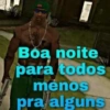 Boa noite para todos menos pra alguns