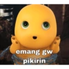 emang gw pikirin