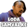 LODA
SAMVAL KE