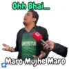Ohh Bhai.co
KISTA
Maro Mujhe Maro