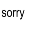 sorry