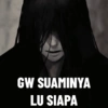 GW SUAMINYA LU SIAPA