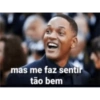 mas me faz sentir
tão bem