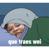 que traes wei