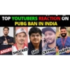 TOP YOUTUBERS
X
ONE FOA
ANGRY
PUBG BAN IN INDIA
SHOCKED
REACTION ON
SAD
CRYING
nan
HAPPY