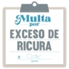 Multa
por
EXCESO DE
RICURA
me
sign here
X