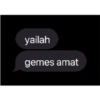 yailah
gemes amat