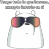 Tengo todo lo que buscas,
excepto interés en ti
-