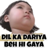 DIL KA DARIYA
BEH HI GAYA