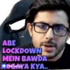 ABE
LOCKDOWN
MEIN BAWDA
Sticker.ly/AKYA..