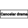 Cancelar drama