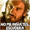 NO ME INSULTES,
ESCUDERA