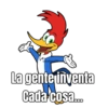 La gente inventa Cada cosa...