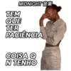 MIDNIGHT
TEM
QUE
TER
PACIÊNCIA
COISA Q
N TENHO