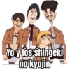 Yo y los Shingeki
no kyojin