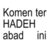 Komen ter HADEH abad ini