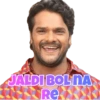 JALDI BOL NA
ICTURE IN
Re