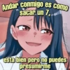 Andar conmigo es como
sacar un 7,
@vickypas
esta bien pero no puedes
presumirme