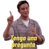 Tengo una
pregunta