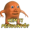 KEM T
PERGUNTÔ?