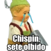 Chispin,
sete olbido