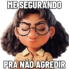 ME SEGURANDO
PRA NÃO AGREDIR