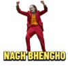 NACH BHENCHO