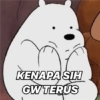 KENAPA SIH
GW TERUS