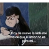 66
Hoy de nuevo la vida me
dice que el amor no es
para mí...