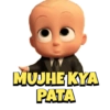 MUJHE KYA
PATA